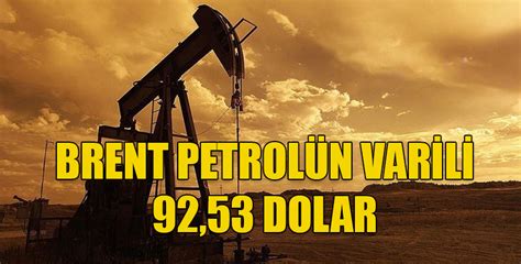 B­r­e­n­t­ ­p­e­t­r­o­l­ ­5­3­ ­d­o­l­a­r­ ­s­e­v­i­y­e­s­i­n­i­ ­a­ş­t­ı­